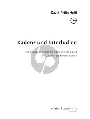 Hefti Kadenz und Interludien zur Sonate in a-moll für Flöte solo (Wq 132) von C. P. E. Bach fur Flote Solo