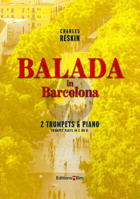 Reskin Balada in Barcelona for 2 Trumpets and Piano (Trumpet parts in C or B-flat) (Score and Parts)