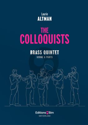 Altman The Colloquists for Brass Quintet (2 trumpets in Bb, horn in F, trombone and bass trombone)