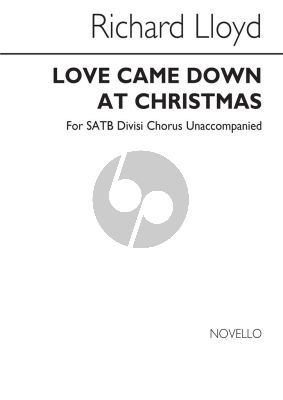 Lloyd Love Came Down on Christmas SATB Divisi Chorus Unaccompanied