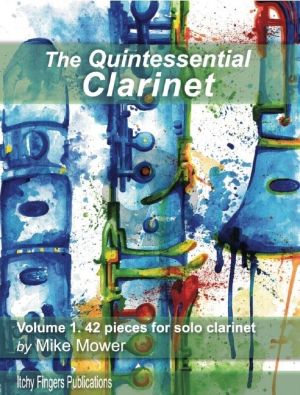 Mower The Quintessential Clarinet Vol. 1 (42 pieces for solo clarinet)