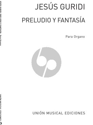Guridi Preludio y Fantasia for Organ