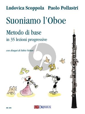 Scoppola-Pallastri Suoniamo l’Oboe. Metodo di base in 35 lezioni progressive (Drawings by Fabio Vettori)