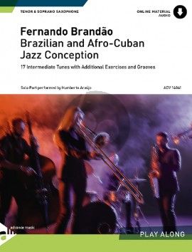 Brandao Brazilian and Afro-Cuban Jazz Conception for Tenor and Soprano Saxophones Book with Audio Online