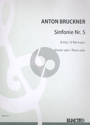 Bruckner Sinfonie No.5 B-Dur WAB 105 fur Klavier Solo (Arrangiert von August Stradal)