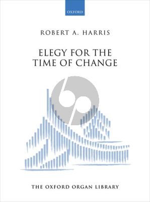 Harris Elegy for the Time of Change for Organ