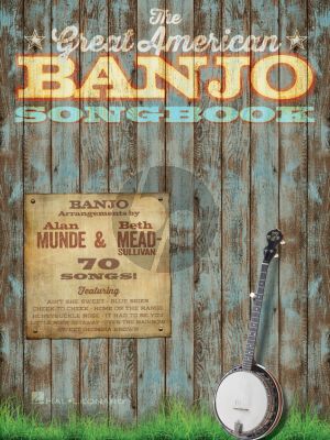 The Great American Banjo Songbook (arr Alan Munde and Beth Mead-Sullivan)