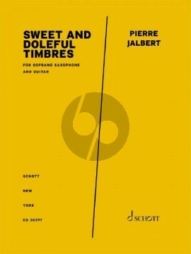 Jalbert Sweet and Doleful Timbres Soprano Saxophone and Guitar (Score/Parts)