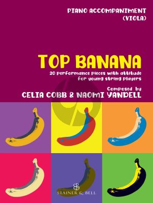 Cobb Yandell Top Banana 20 Performance Pieces with Attitude for Young String Players Piano Accompaniment to Viola Part (In Compatible Keys for Individual, Group or Mixed-Ensemble Playing)