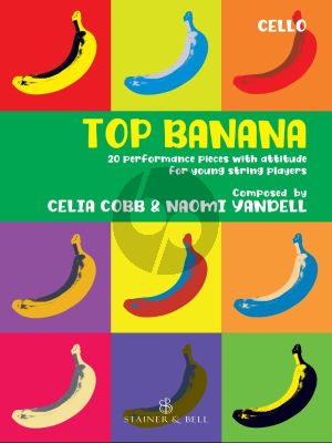 Cobb Yandell Top Banana 20 Performance Pieces with Attitude for Young String Players Violoncello Part (In Compatible Keys for Individual, Group or Mixed-Ensemble Playing)