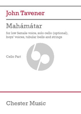 Tavener Mahamatar Female Voice, Solo Cello (opt), Boys' Voices, Tubular Bells and Strings (Cello part)