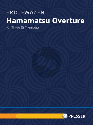 Ewazen Hamamatsu Overture for 3 Trumptes in Bb Score and Parts