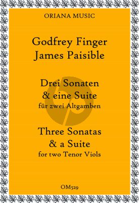 Drei Sonaten und eine Suite 2 Altgamben (Gottfried Finger und James Paisible) (transcr. von Johanna Valencia und Richard Carter)