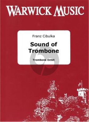 Cibulka Sound of Trombone for Trombone Octet Score and Parts