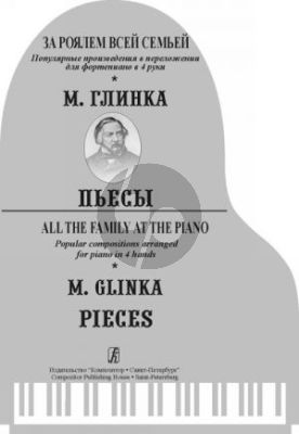 Glinka All Family at the Piano. Popular Compositions Arranged for Piano 4 Hands