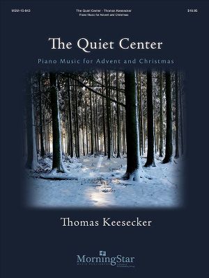 Keesecker The Quiet Center Piano Music for Advent and Christmas