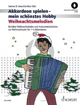 Akkordeon Spielen mein schönstes Hobby Weihnachtsmelodien (1 - 2 Accordions) (Book with Audio online)