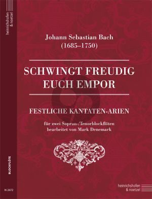 Bach Schwingt freudig euch empor 2 Sopran- oder Tenorblockflöten (Festliche Kantaten-Arien) (arr. Mark Denemark)