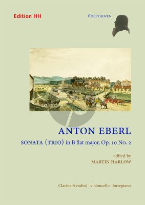 Eberl Sonata (Trio) in B-flat major Op. 10 No. 2 Clarinet (or Violin)-Cello and Piano (Score/Parts) (eddited by Martin Harlow)