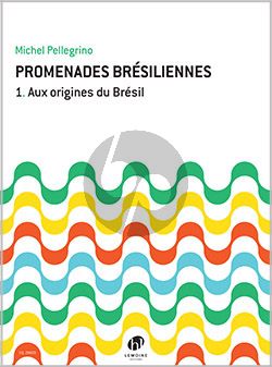 Pellegrino Promenades brésiliennes Vol. 1 Aux origines du Brésil for a C Instrument