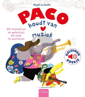 Paco houdt van muziek (Geluidenboekje met 24 muziekjes en geluidjes om naar te luisteren) (Hardcover)