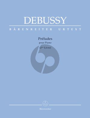 Debussy Preludes Vol. 2 Piano solo (edited By Thomas Kabisch) (Barenreiter-Urtext)