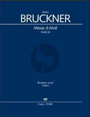 Bruckner Messe d-Moll WAB 26 fur soli SATB, gemischtes Chor und Orchester (Partitur) (Knud Breyer)