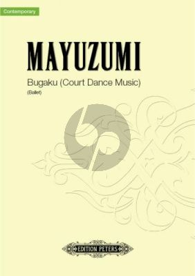 Mayazumi Bugaku (Court Dance Music) Ballet in two parts Fullscore