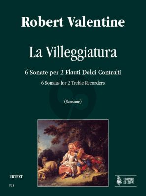 Valentine La Villeggiatura. 6 Sonatas for 2 Treble Recorders (edited by Nicola Sansone)