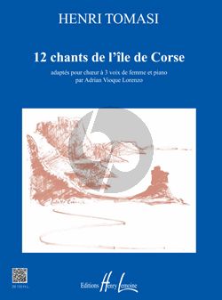Tomasi 12 Chants de l'Ile de Corse pour 3 Voix de Femmes et Piano