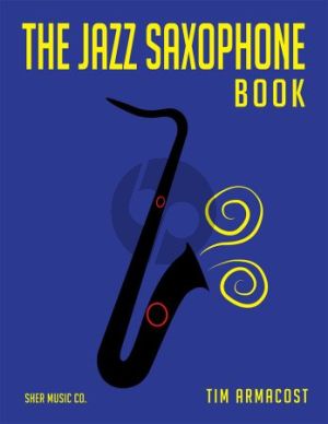 Armacost The Jazz Saxophone Book (A Complete Method for Learning to Speak the Jazz Language on Your Horn)