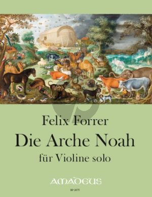 Forrer Die Arche Noah - Ein musikalisches Bilderbuch Violine solo