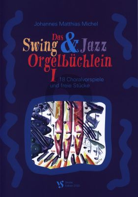 Michel Das Swing- und Jazz-Orgelbüchlein Vol.1 fur Orgel