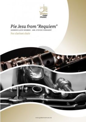 Lloyd Webber Pie Jesu from Requiem for Clarinet Choir Score and Parts (Eb Clar, 3 Bb Clar, Alto Eb Clar (4th Bb Clarinet Substitute Part), Bass Clar and Contrabass Bb Clar) (Arranged by Steven Verhaert)