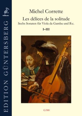 Corrette Les délices de la solitude Op.20 Sonaten I–III für Viola da Gamba & B.C. (oder 2 Gamben) (Edited by Leonore und Günter von Zadow)