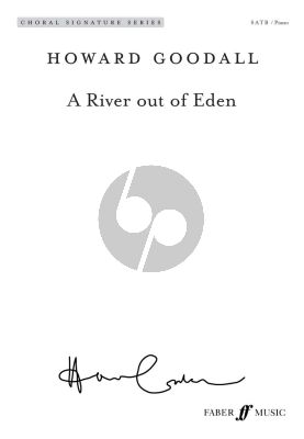 Goodall A River Out of Eden SATB and Piano