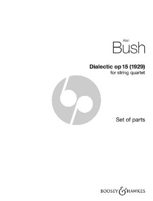 Bush Dialectic Op. 15 for String Quartet (Parts)