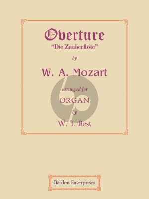 Mozart Overture to 'Die Zauberflöte' for Organ (Arranged by W. T. Best)