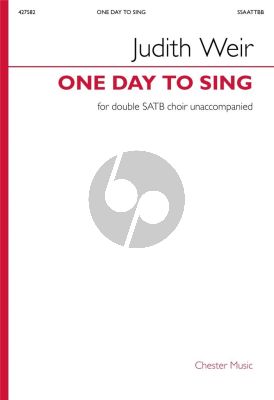 Weir One Day to Sing SATB-SATB
