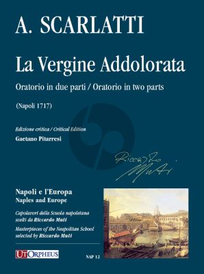 Scarlatti La Vergine Addolorata Full Score (Oratorio in two parts Napoli 1717) (edited by Gaetano Pitarresi)