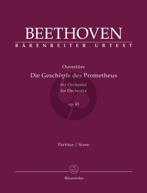 Beethoven Overture "Die Geschöpfe des Prometheus" for Orchestra Op. 43 Full Score (Jonathan Del Mar)