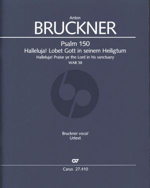 Bruckner Psalm 150 WAB 38 Halleluja! Lobet den Herrn in seinem Heiligtum Sopran-SATB und Orchester (Partitur) (Uwe Wolf)