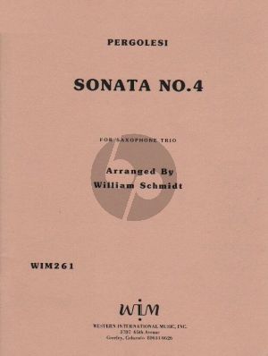 Pergolesi Sonata No.4 for Alto, Tenor and Bariton Saxophone (Arranged by W. Schmidt)