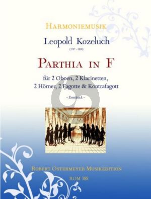 Kozeluch Parthia in F 3 Oboen, 2 Englischhörner, 2 Fagotte und Kontrafagott Partitur und Stimmen (Revision Robert Ostermeyer - Erstdruck)