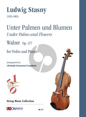 Stasny Unter Palmen und Blumen Walzer Op. 157 for Violin and Piano (Under Palms and Flowers) (transcr. Christoph Emmanuel Langheim)