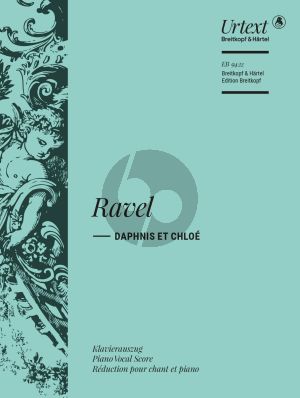 Ravel Daphnis et Chloé Vocal Score (Ballet in 3 Parts) (edited by Jean-François Monnard)
