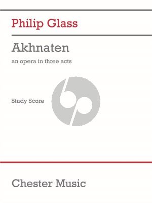 Glass Akhnaten Study Score (Opera in 3 Acts)