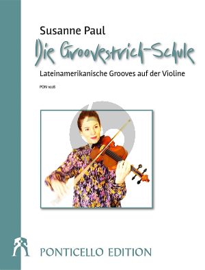 Paul Groovestrich-Schule für 1-2 Violinen (Lateinamerikanische Grooves auf der Violine) (Spielpartitur)