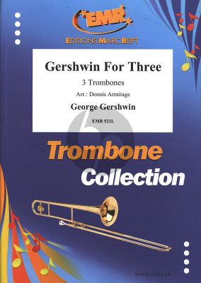 Gershwin for Three for 3 Trombone (high version) (arranged by Dennis Armitage)