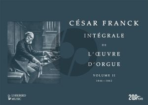 Franck Integrale de l’Oeuvre d'Orgue Vol. II - 1846–1862 - Hardcover Edition (Edited and arranged by Richard Brasier) (Foreword by renowned Franck scholar, Marie-Louise Langlais)